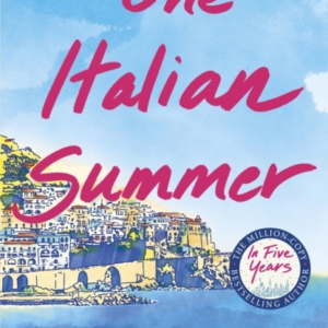 One Italian Summer Escape To The Italian Sun With This Heartbreaking Read