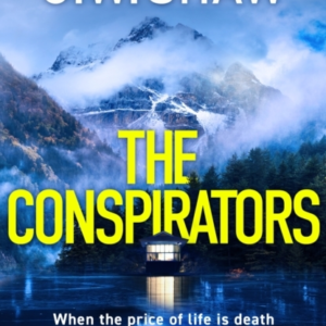 The Conspirators When The Price Of Life Is Death