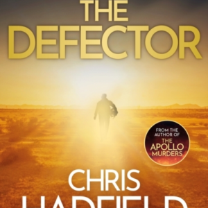The Defector The Unmissable Cold War Spy Thriller From The Author Of The Apollo Murders
