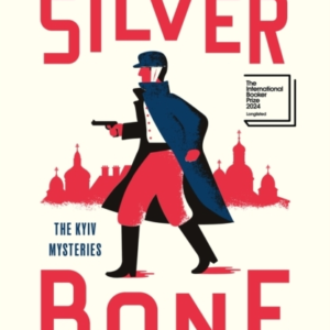 Silver Bone Longlisted For The International Booker Prize 2024