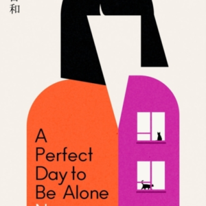 A Perfect Day To Be Alone The Award-Winning Japanese Coming-Of-Age Classic