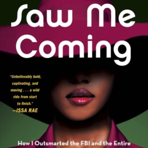 Never Saw Me Coming How I Outsmarted The Fbi And The Entire Banking SystemâAnd Pocketed $40 Million