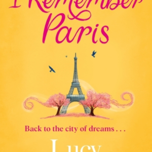 I Remember Paris The Perfect Escapist Summer Read Set In Paris