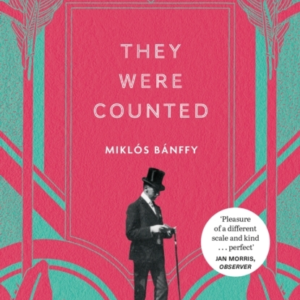 They Were Counted The Transylvanian Trilogy, Volume I