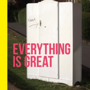 Everything Is Great The Weird, Wild And Wonderful World Of Modern Britain