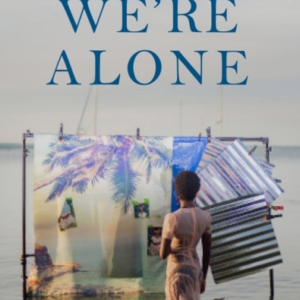 We'Re Alone A Roxane Gay Book Club Pick, 2024