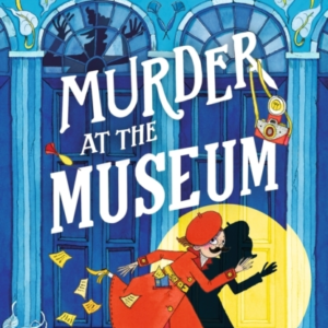Montgomery Bonbon: Murder At The Museum