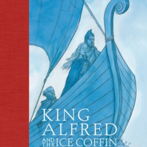 King Alfred And The Ice Coffin