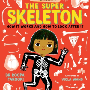 Dr Roopa'S Body Books: The Super Skeleton