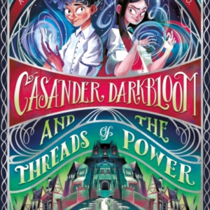 Casander Darkbloom And The Threads Of Power