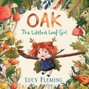 Oak, The Littlest Leaf Girl