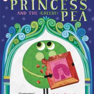 The Princess And The Greedy Pea