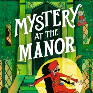 Montgomery Bonbon: Mystery At The Manor