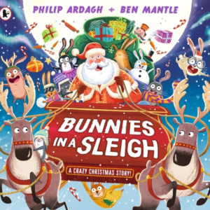 Bunnies In A Sleigh: A Crazy Christmas Story