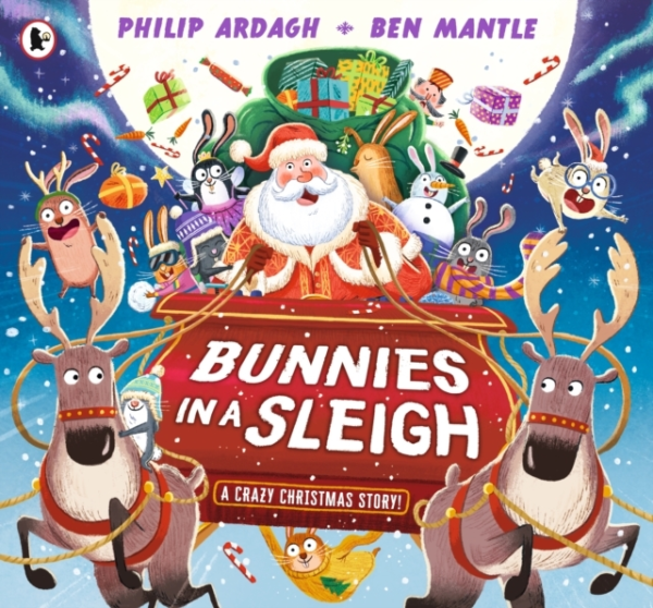 Bunnies In A Sleigh: A Crazy Christmas Story