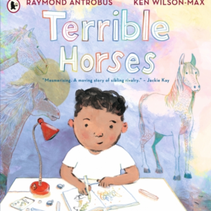 Terrible Horses A Story of Sibling Conflict and Companionship