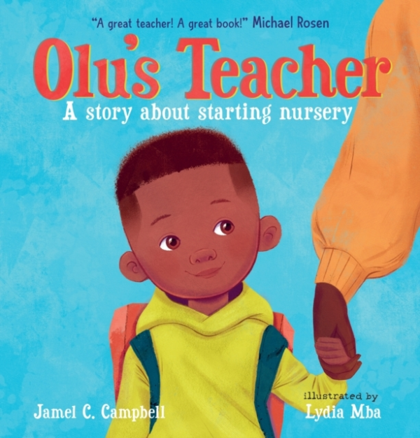 Olu'S Teacher: A Story About Starting Nursery