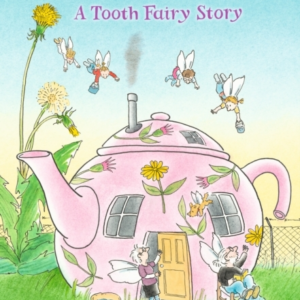 The Underhills: A Tooth Fairy Story