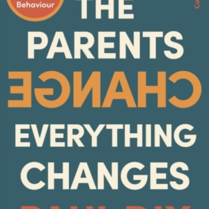 When The Parents Change, Everything Changes Seismic Shifts In ChildrenâS Behaviour