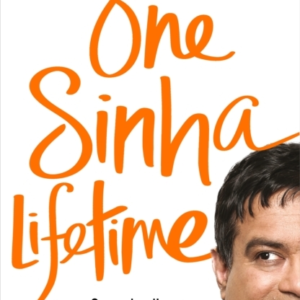 One Sinha Lifetime Comedy, Disaster And One ManâS Quest For Happiness