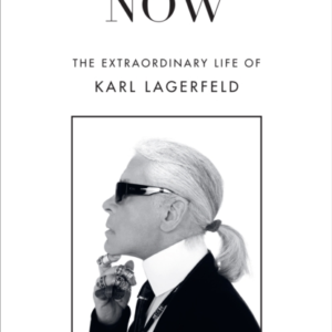 Paradise Now The Extraordinary Life Of Karl Lagerfeld