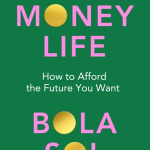 Your Money Life How To Afford The Future You Want