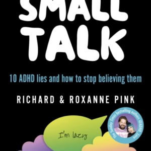 Small Talk 10 Adhd Lies And How To Stop Believing Them