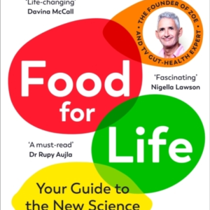 Food For Life Your Guide To The New Science Of Eating Well