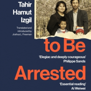 Waiting To Be Arrested At Night A Uyghur Poet'S Memoir Of China'S Genocide