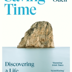 Saving Time Discovering A Life Beyond The Clock