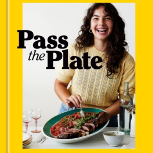 Pass The Plate Everyday Comfort Cooking To Savour And Share