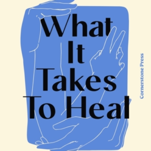 What It Takes To Heal How Transforming Ourselves Can Change The World