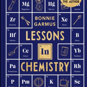 Lessons In Chemistry A Special Hardback Edition Of The #1 Sunday Times Bestseller