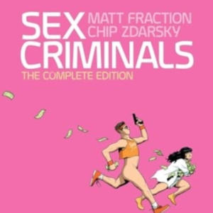 Sex Criminals: The Complete Edition