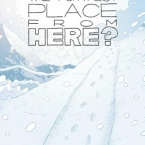 What'S The Furthest Place From Here? Volume 3