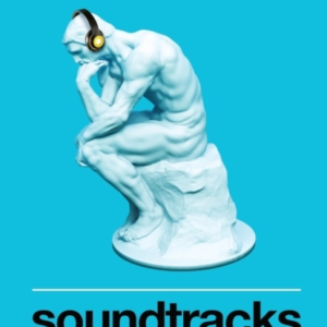 Soundtracks  -  The Surprising Solution To Overthinking
