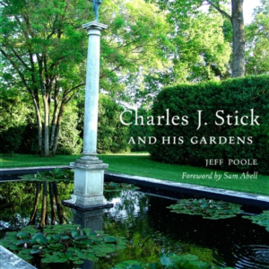 Charles J. Stick And His Gardens