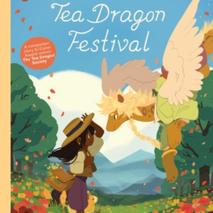 The Tea Dragon Festival Treasury Edition