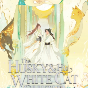 The Husky And His White Cat Shizun: Erha He Ta De Bai Mao Shizun Novel Vol. 4