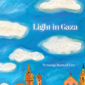 Light In Gaza Essays For The Future