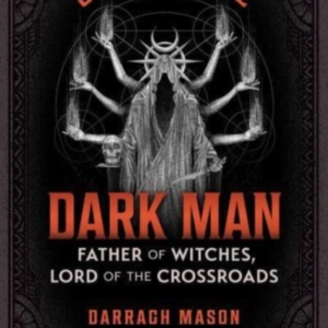 Song Of The Dark Man Father Of Witches, Lord Of The Crossroads