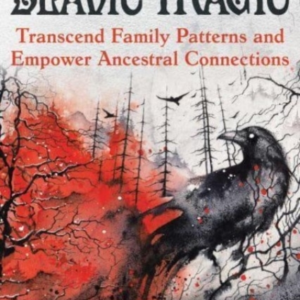 Ancestral Slavic Magic Transcend Family Patterns And Empower Ancestral Connections