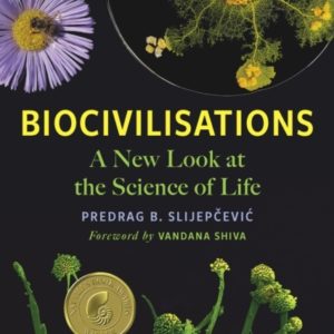 Biocivilisations A New Look At The Science Of Life