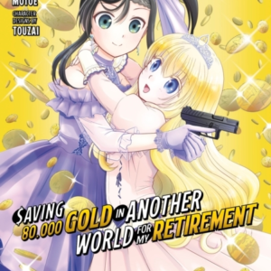 Saving 80,000 Gold In Another World For My Retirement 8 Manga