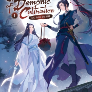 Grandmaster Of Demonic Cultivation: Mo Dao Zu Shi Novel Vol. 1