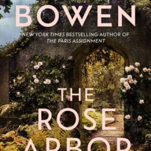 The Rose Arbor A Novel