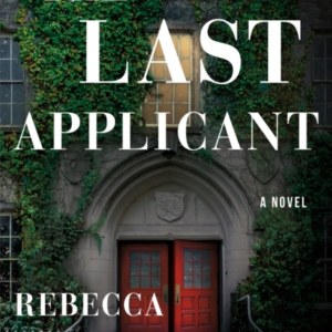 The Last Applicant A Novel
