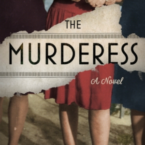 The Murderess A Novel