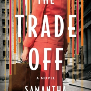 The Trade Off A Novel