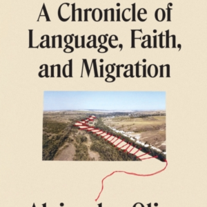Rivermouth A Chronicle Of Language, Faith, And Migration